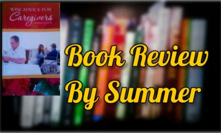 Book Review For Diana S Davis’ Wise Advice For Caregivers