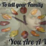 How To Tell Your Family You Are A Witch