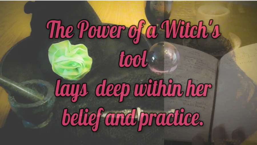 The Power in a Witch’s Magickal Tools