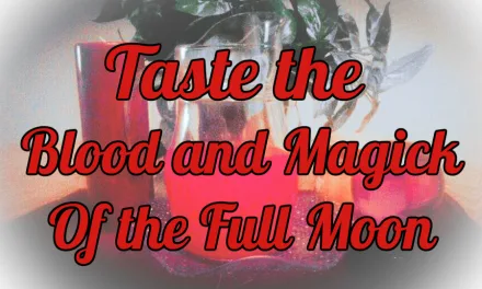 Blood and Magic of the Full Moon