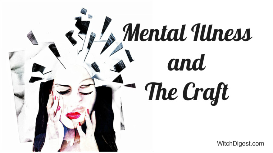 Mental Illness and the Craft