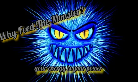 Why Feed The Monster?