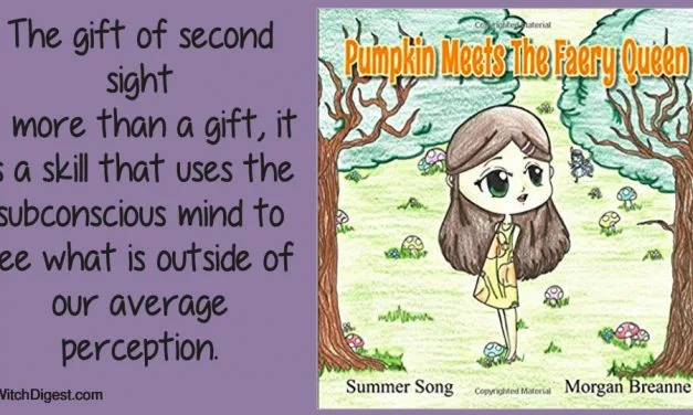 The Gift of Second Sight – Pumpkin Meets The Faery Queen
