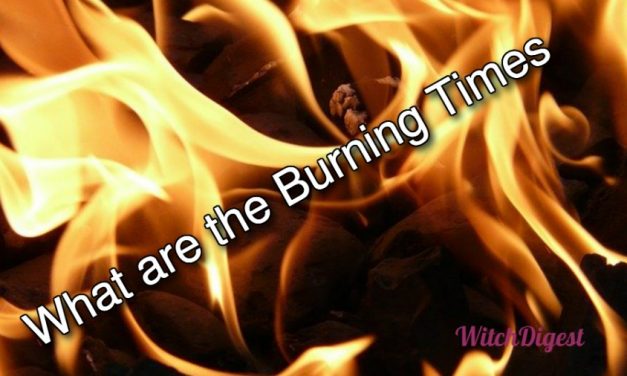 What Are The Burning Times